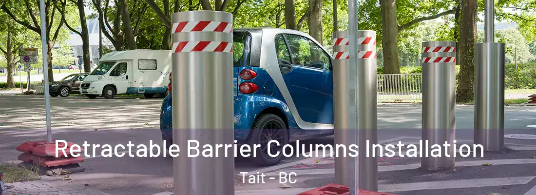  Retractable Barrier Columns Installation Tait - BC