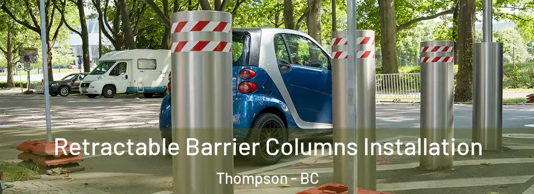  Retractable Barrier Columns Installation Thompson - BC