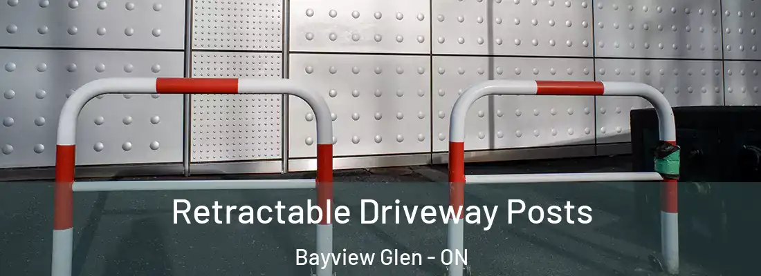  Retractable Driveway Posts Bayview Glen - ON