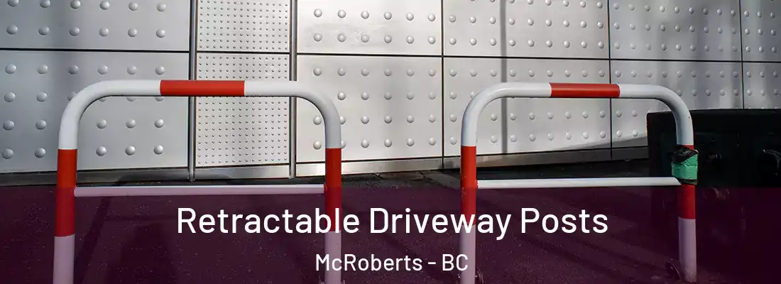  Retractable Driveway Posts McRoberts - BC