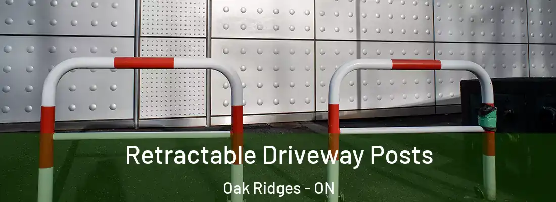  Retractable Driveway Posts Oak Ridges - ON