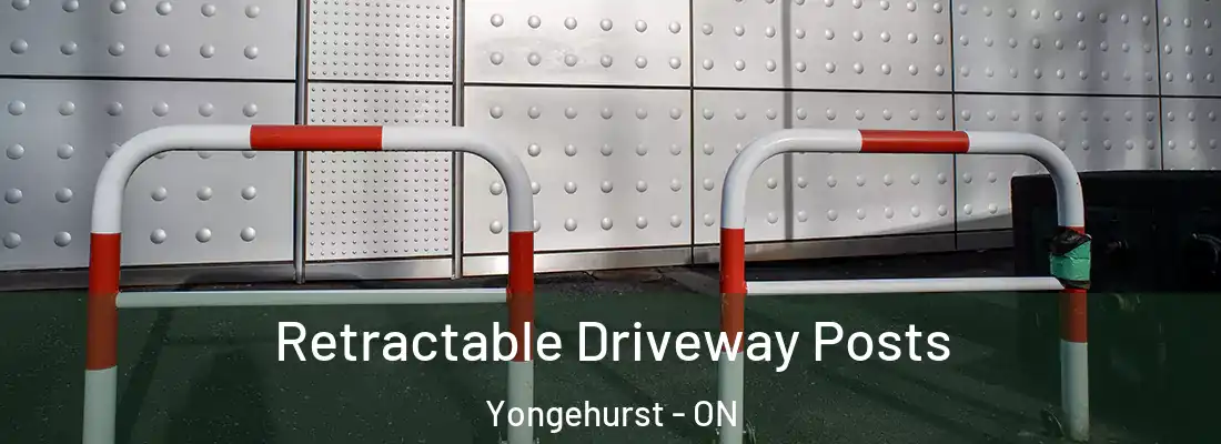  Retractable Driveway Posts Yongehurst - ON