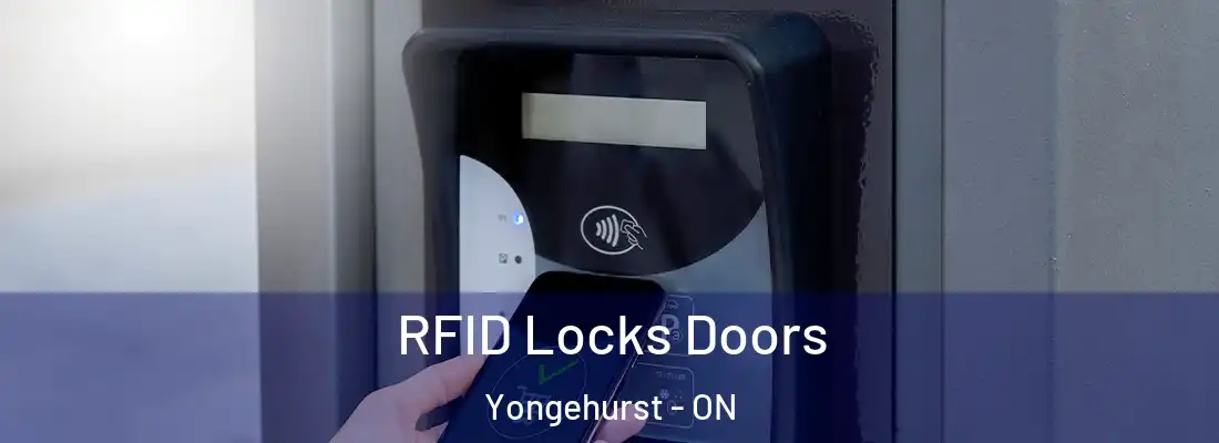  RFID Locks Doors Yongehurst - ON