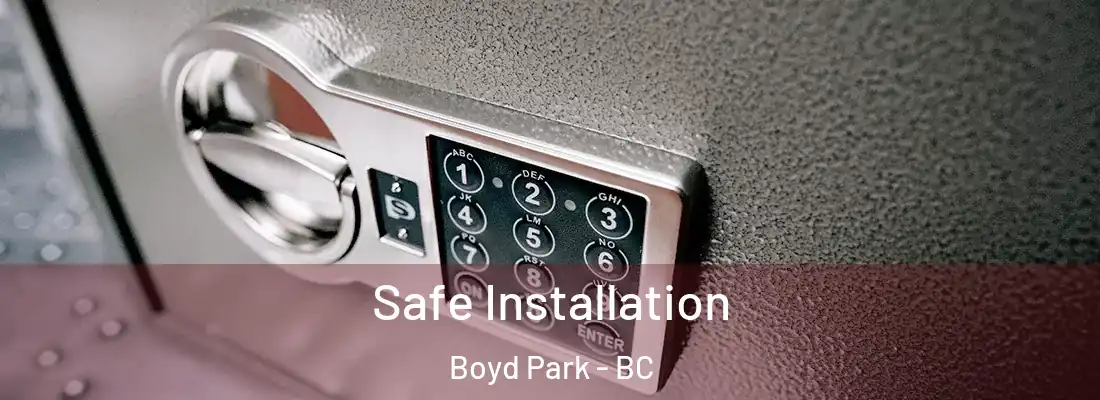  Safe Installation Boyd Park - BC