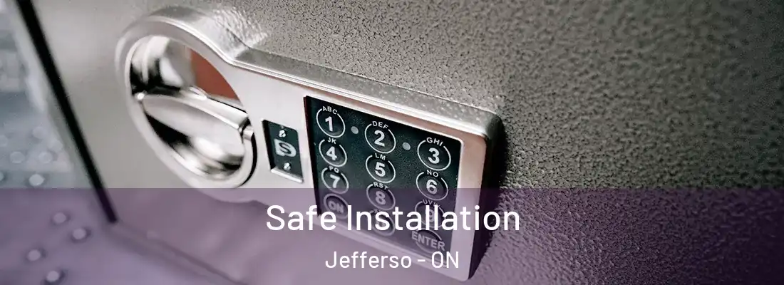  Safe Installation Jefferso - ON