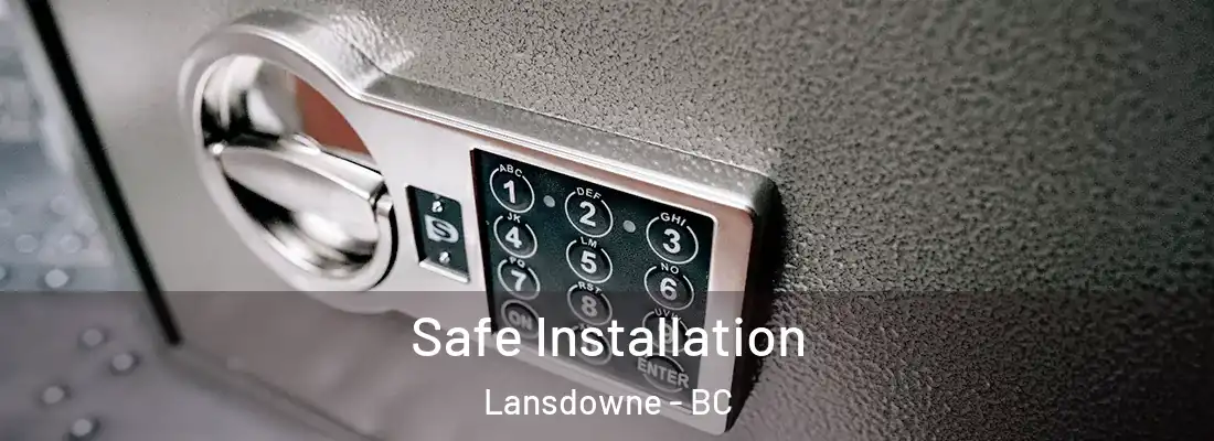  Safe Installation Lansdowne - BC