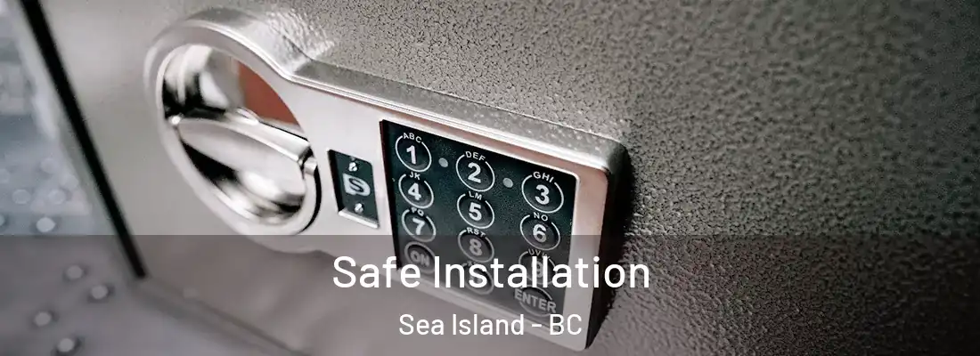  Safe Installation Sea Island - BC