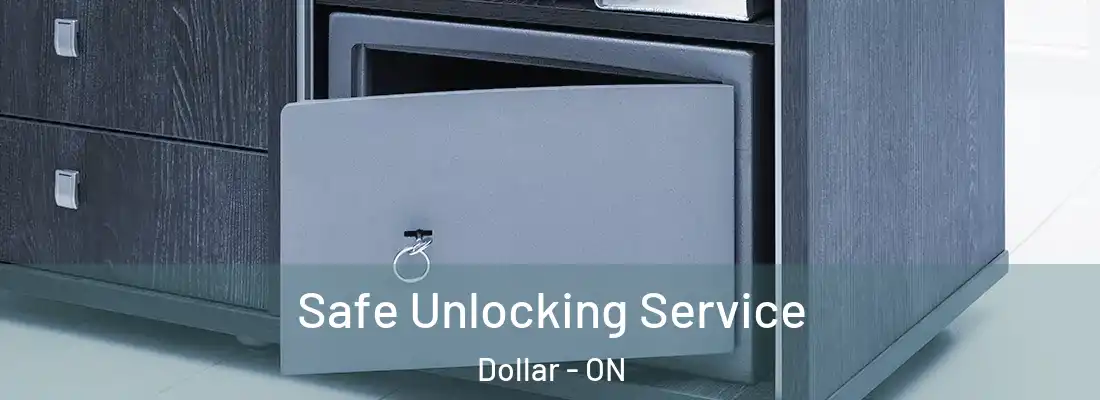  Safe Unlocking Service Dollar - ON