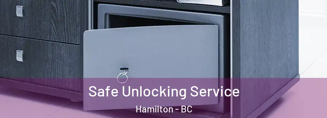 Safe Unlocking Service Hamilton - BC