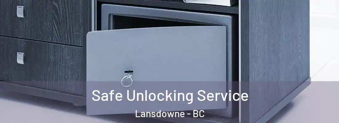  Safe Unlocking Service Lansdowne - BC