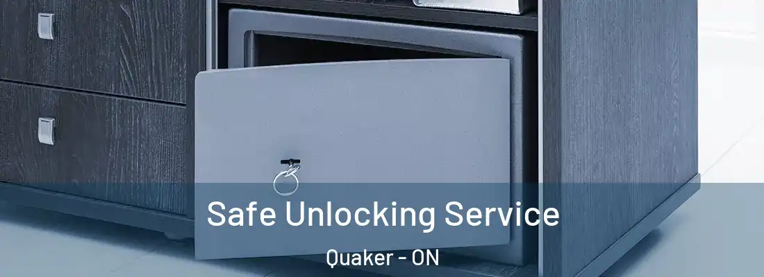  Safe Unlocking Service Quaker - ON