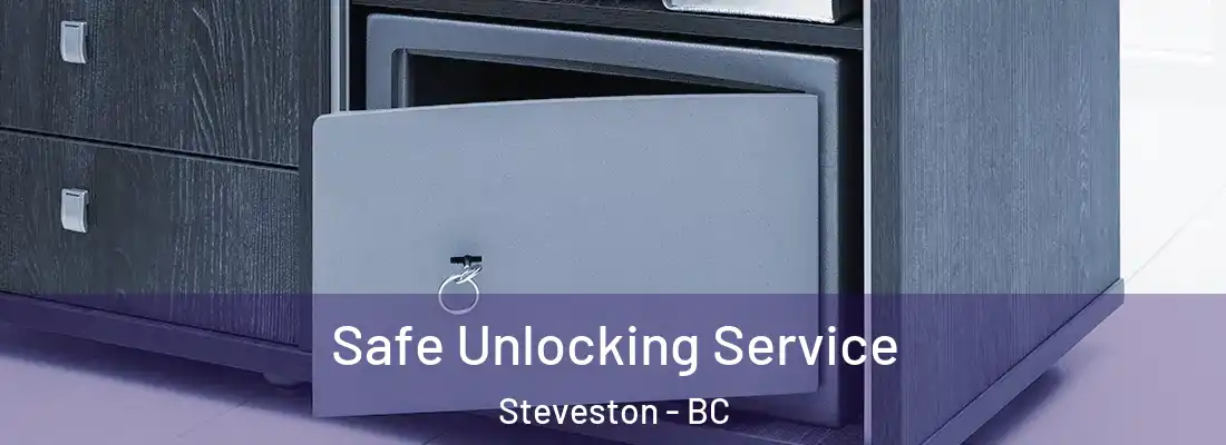  Safe Unlocking Service Steveston - BC