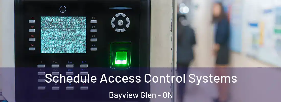  Schedule Access Control Systems Bayview Glen - ON