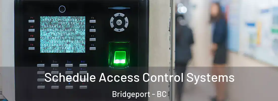  Schedule Access Control Systems Bridgeport - BC