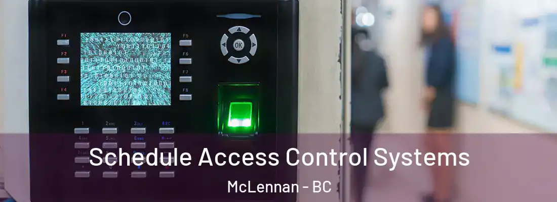  Schedule Access Control Systems McLennan - BC