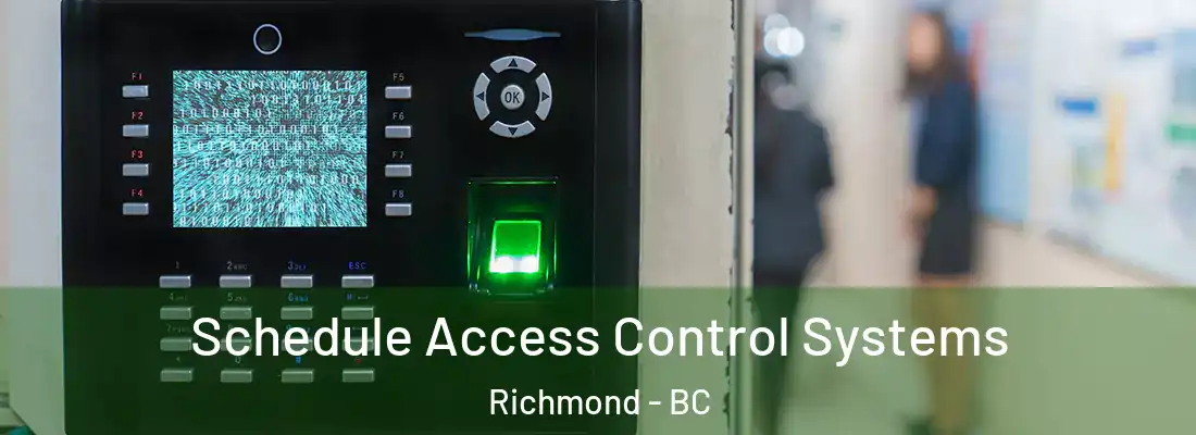  Schedule Access Control Systems Richmond - BC