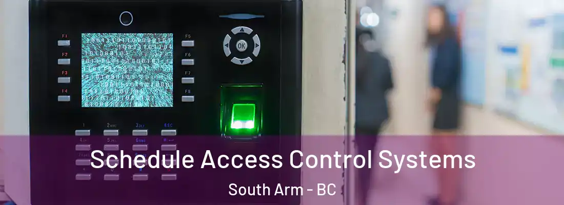  Schedule Access Control Systems South Arm - BC