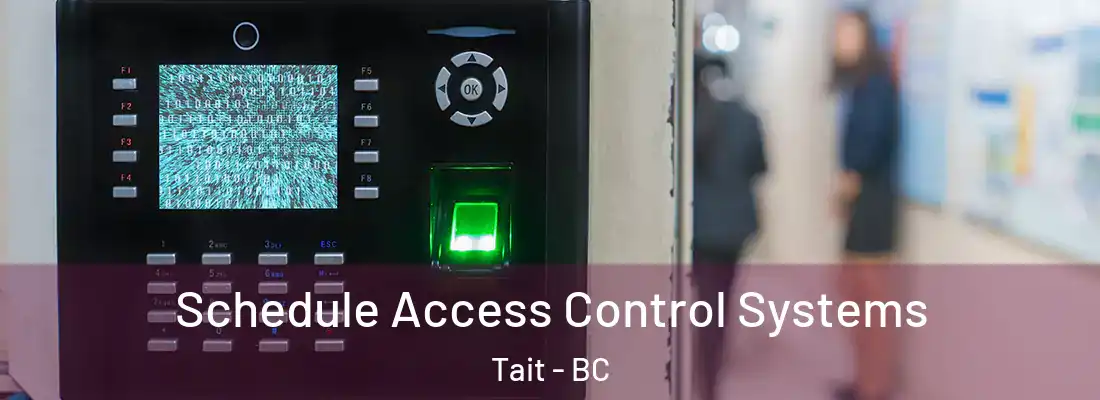  Schedule Access Control Systems Tait - BC