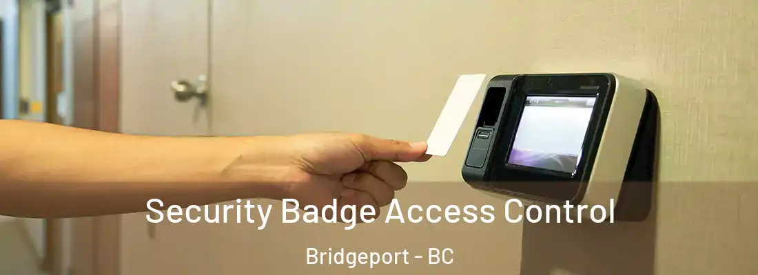  Security Badge Access Control Bridgeport - BC
