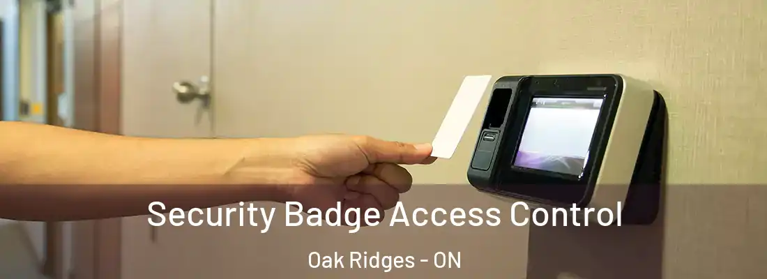  Security Badge Access Control Oak Ridges - ON