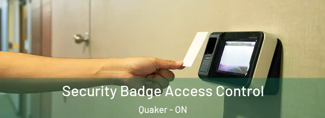  Security Badge Access Control Quaker - ON