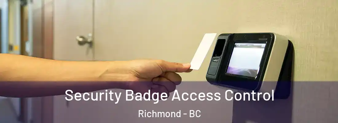  Security Badge Access Control Richmond - BC