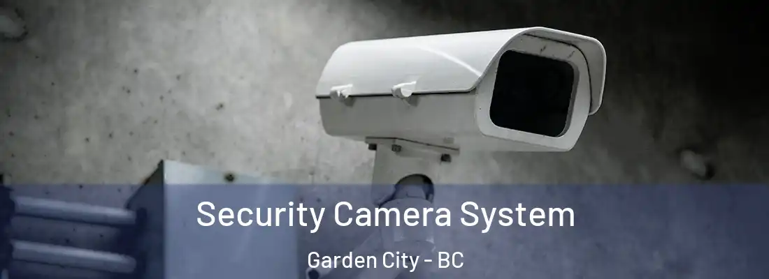  Security Camera System Garden City - BC
