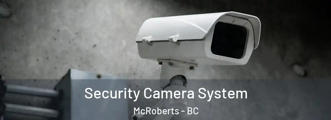  Security Camera System McRoberts - BC