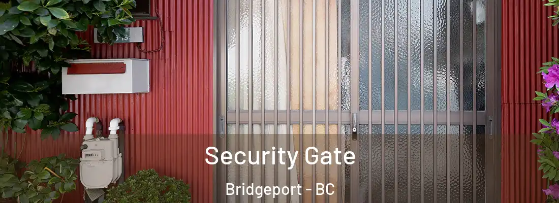  Security Gate Bridgeport - BC