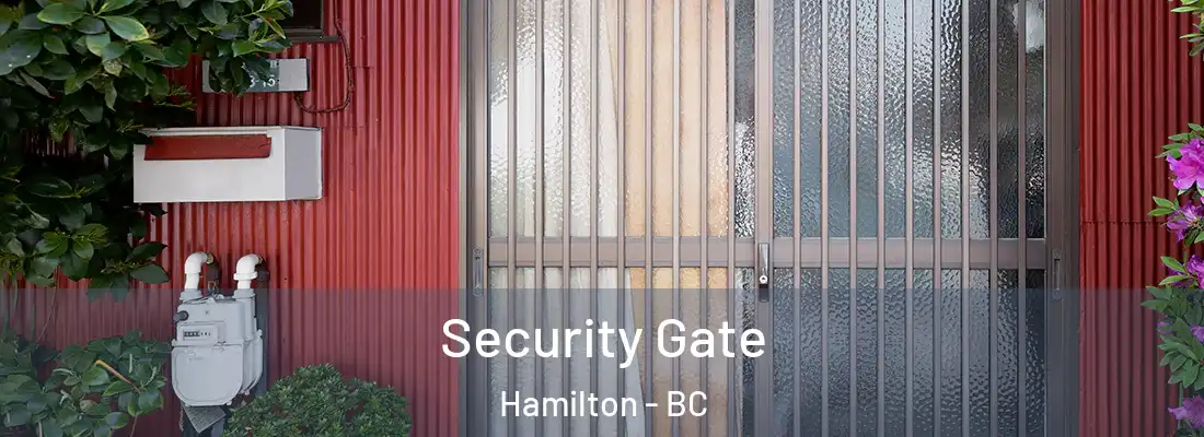  Security Gate Hamilton - BC