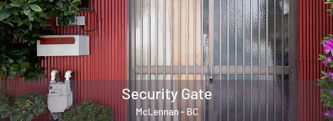  Security Gate McLennan - BC
