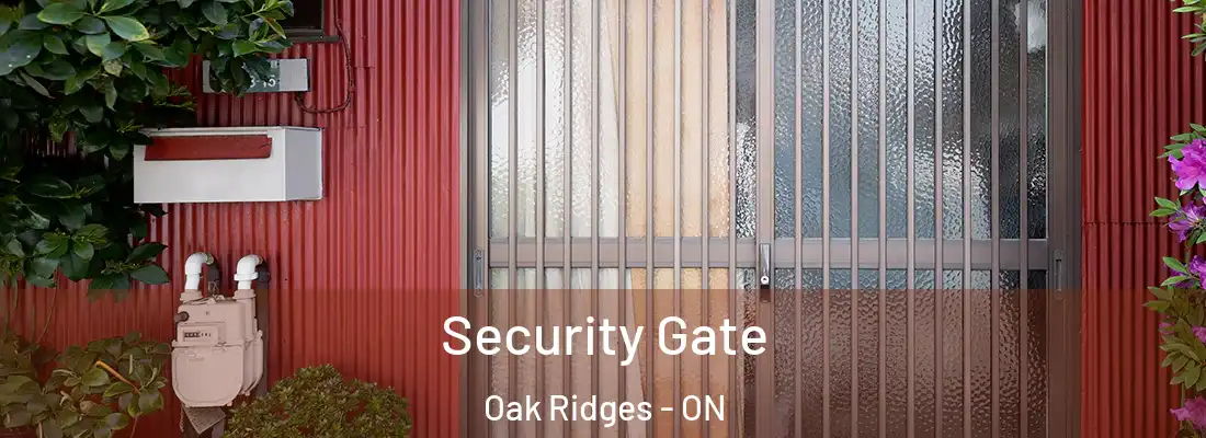 Security Gate Oak Ridges - ON