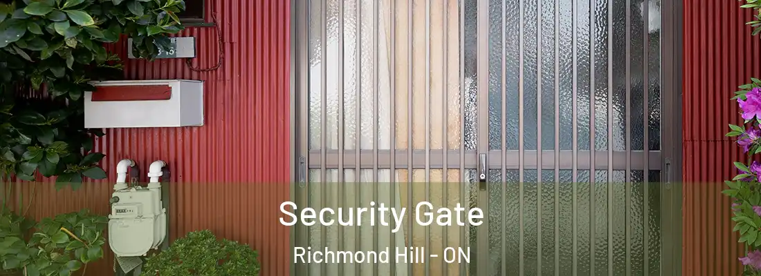  Security Gate Richmond Hill - ON