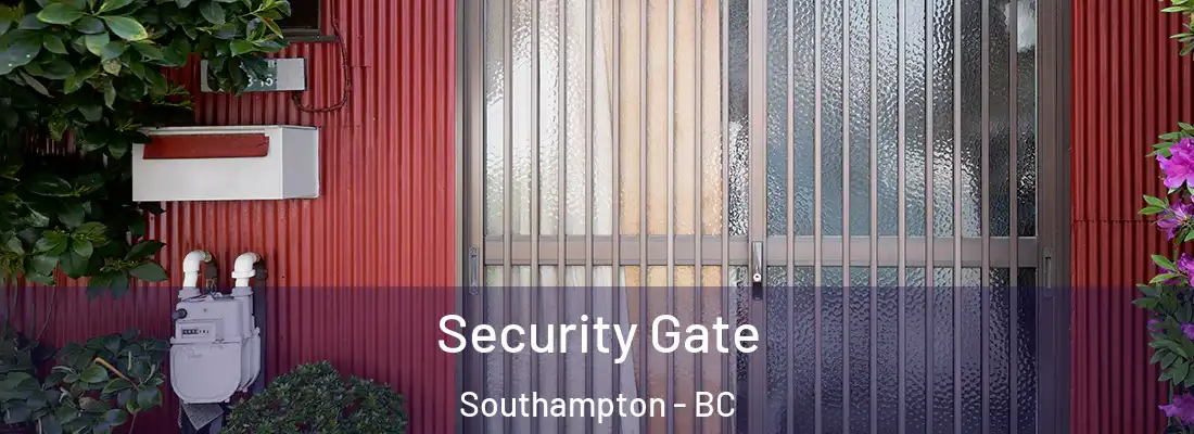  Security Gate Southampton - BC