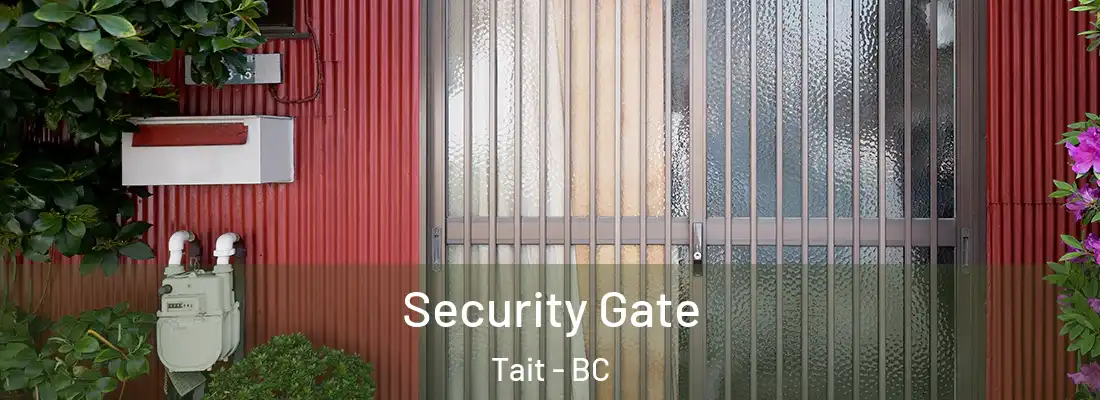  Security Gate Tait - BC