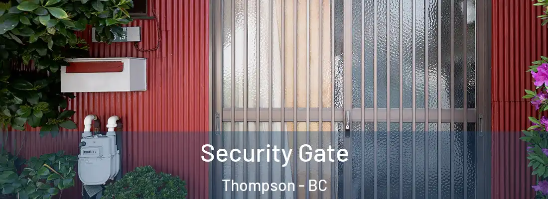  Security Gate Thompson - BC
