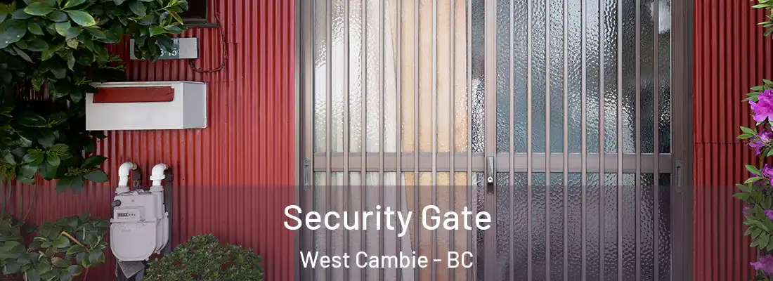 Security Gate West Cambie - BC