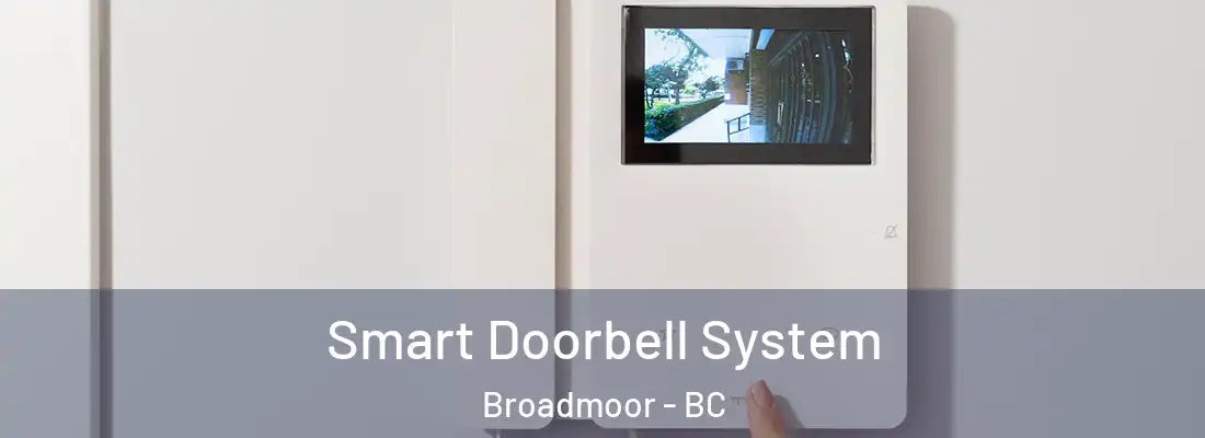 Smart Doorbell System Broadmoor - BC