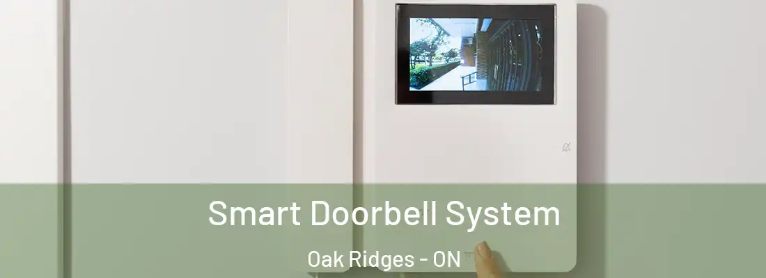  Smart Doorbell System Oak Ridges - ON