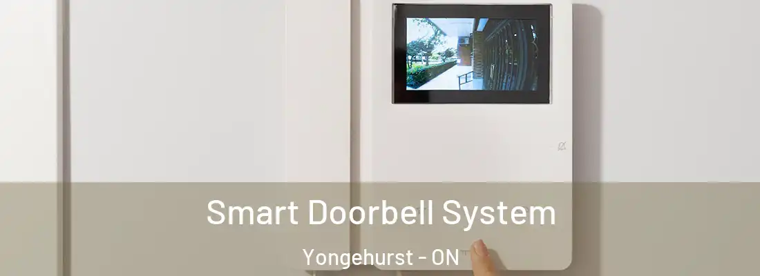  Smart Doorbell System Yongehurst - ON