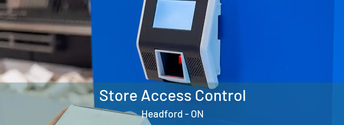  Store Access Control Headford - ON