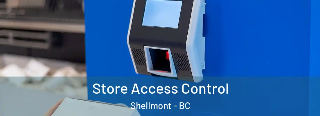  Store Access Control Shellmont - BC