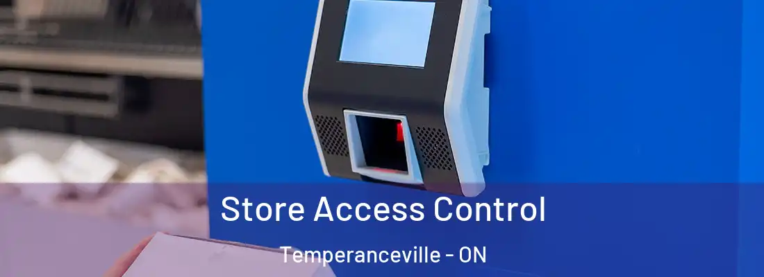  Store Access Control Temperanceville - ON