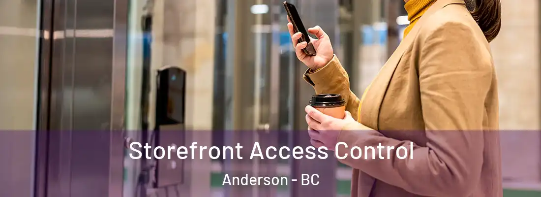  Storefront Access Control Anderson - BC