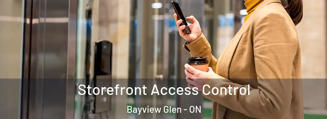  Storefront Access Control Bayview Glen - ON