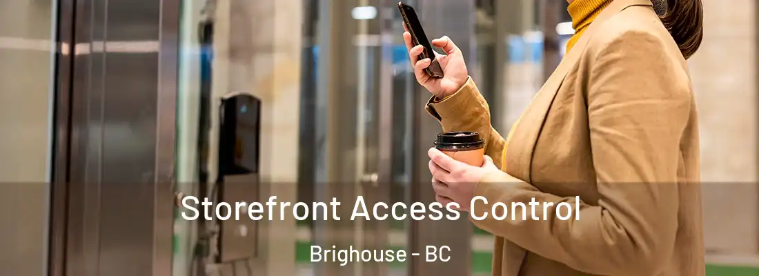  Storefront Access Control Brighouse - BC