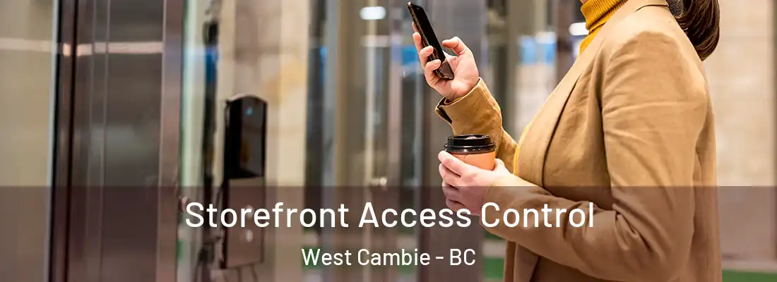  Storefront Access Control West Cambie - BC