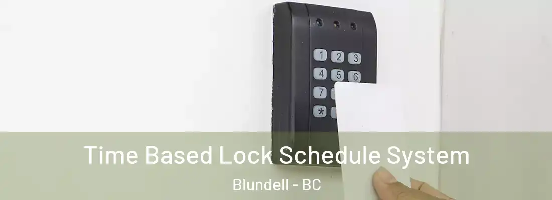  Time Based Lock Schedule System Blundell - BC