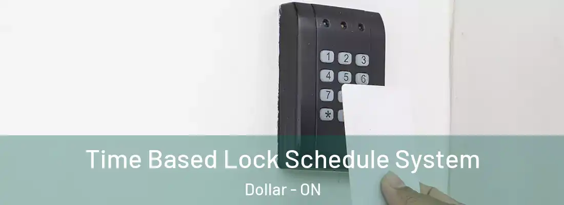  Time Based Lock Schedule System Dollar - ON