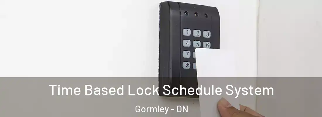 Time Based Lock Schedule System Gormley - ON